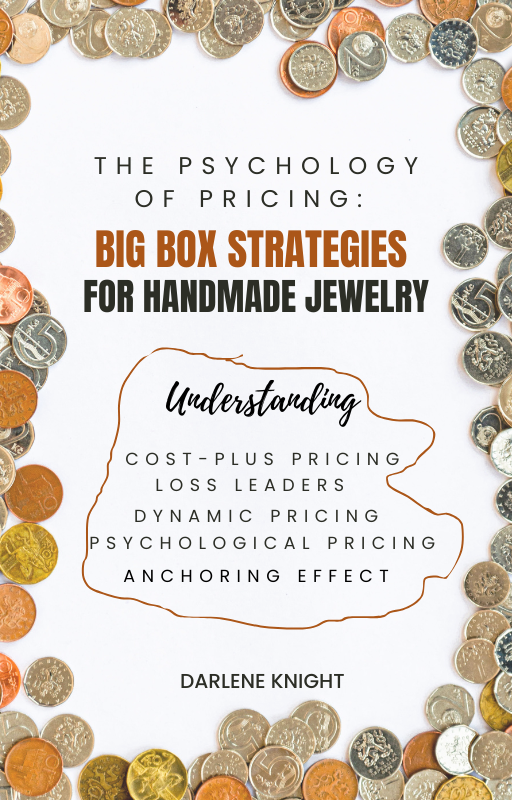 The Psychology of Pricing: Big Box Strategies for Handmade Jewelry (eBook)