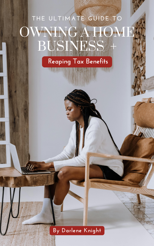 The Ultimate Guide to Owning a Home Business and Reaping Tax Benefits (eBook)