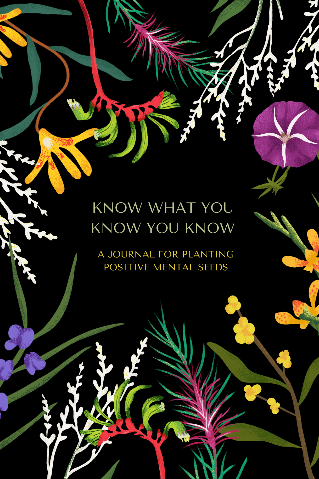 Know What You Know You Know: Planting Positive Seeds Journal